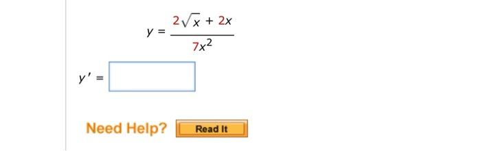 \( y=\frac{2 \sqrt{x}+2 x}{7 x^{2}} \) \( y^{\prime}= \)