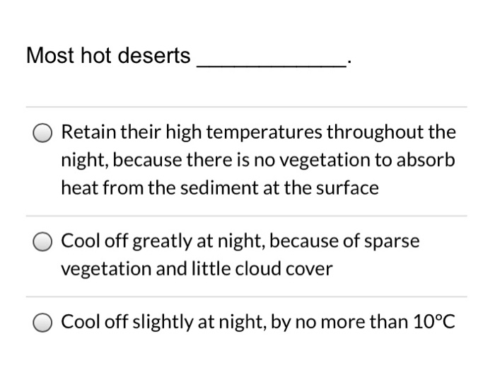 Solved A desert is defined as a region that is So hot, it