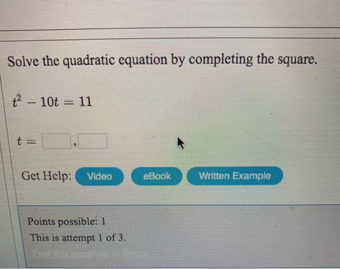 Solved Solve the quadratic equation by completing the | Chegg.com