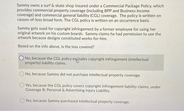 Solved Sammy owns a surf &amp; skate shop insured under a | Chegg.com