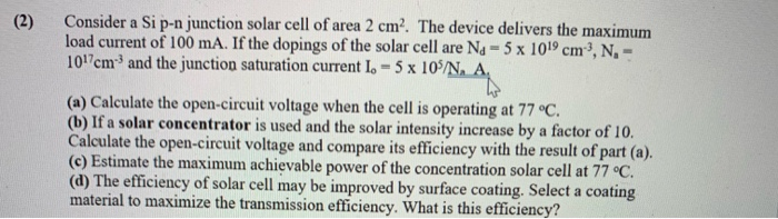 Solved (2) Consider a Si p-n junction solar cell of area 2 | Chegg.com