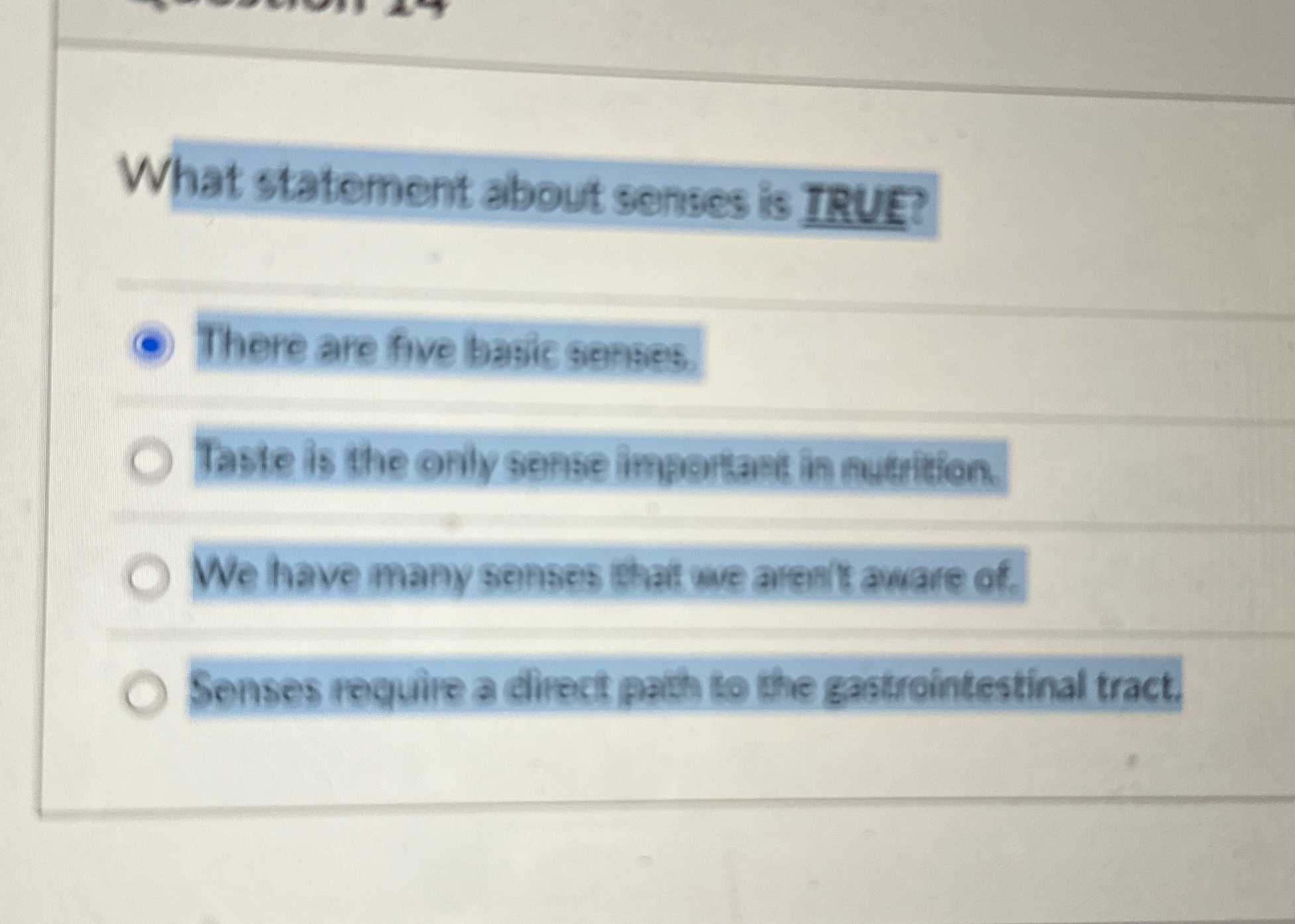 Solved what statement about senses is irue there are five chegg