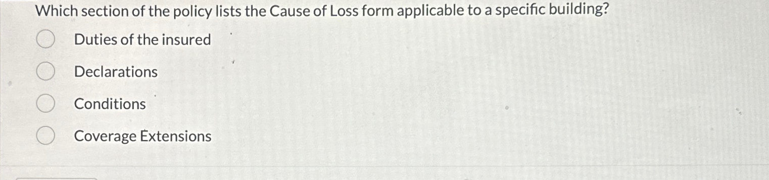 Solved Which section of the policy lists the Cause of Loss | Chegg.com