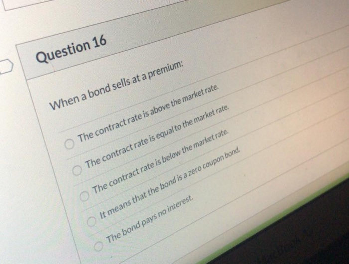 Solved Question 15 A bond is issued at par value when: The Chegg com Solved Question 15 A bond is issued at par value when: The Chegg com
