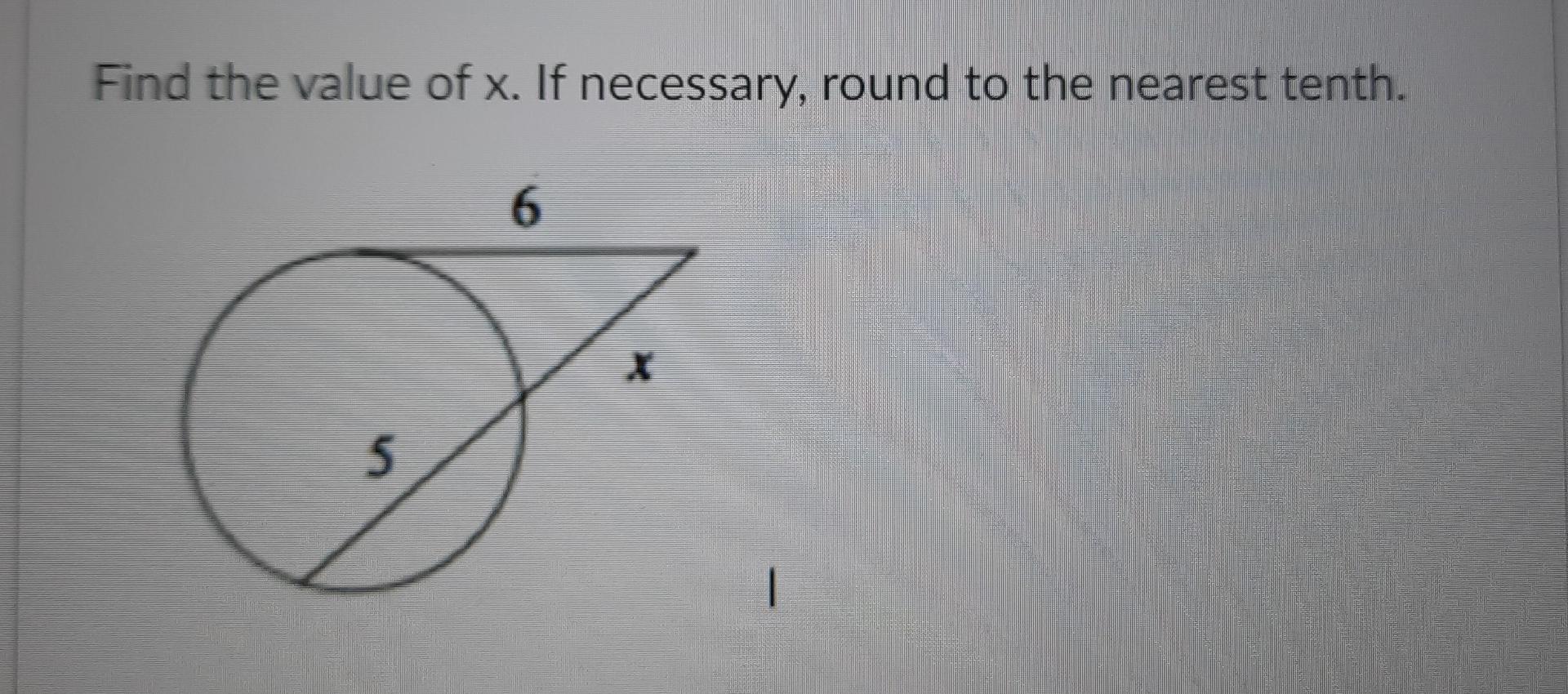 find the value of x round to the nearest tenth if necessary