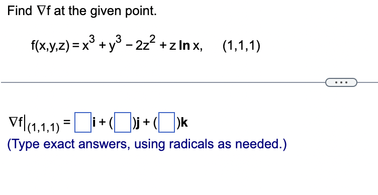 Type An Exact Answer Using Radicals As Needed Solved Find gradf at the given point.(Type exact answers, | Chegg.com
