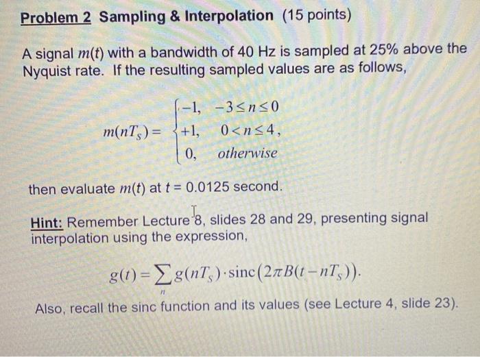 Solved Problem 2 Sampling & Interpolation (15 points) A | Chegg.com