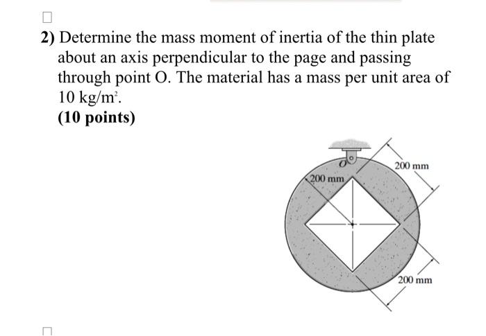 Solved 2) Determine the mass moment of inertia of the thin | Chegg.com