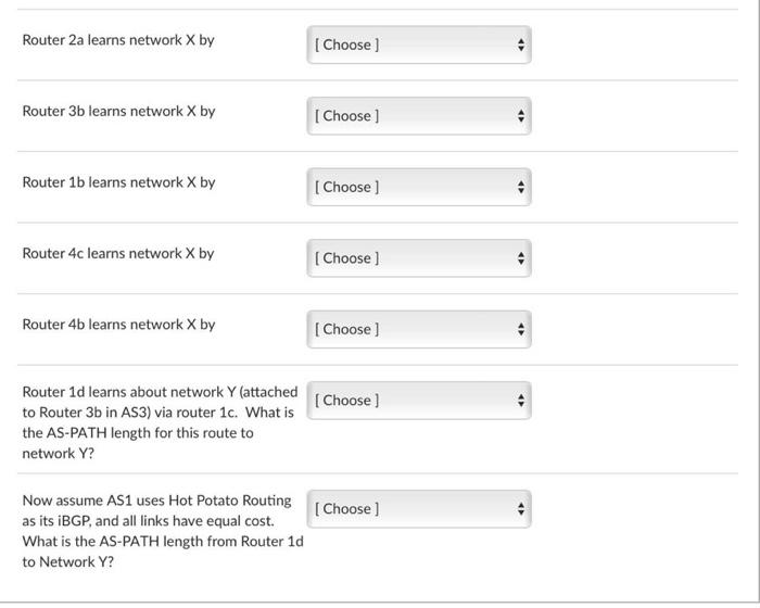 Router 2a learns network X by
Router 3b learns network X by
Router 1b learns network X by
Router 4c learns network X by
Route