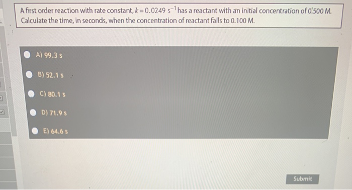 Solved A first order reaction with rate constant, k = 0.0249 | Chegg.com