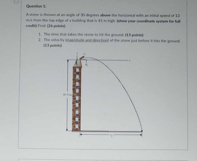 Solved Question 1: A stone is thrown at an angle of 30 | Chegg.com