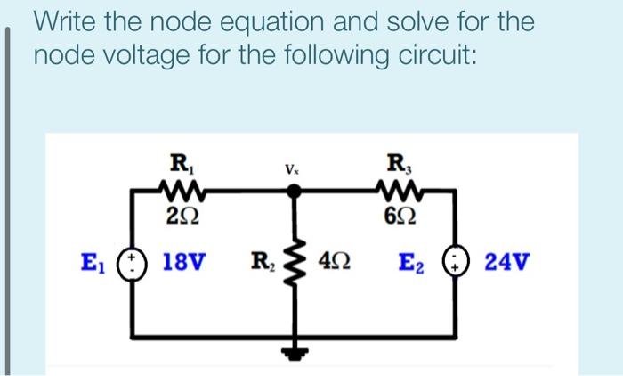 Solved Write the node equation and solve for the node | Chegg.com