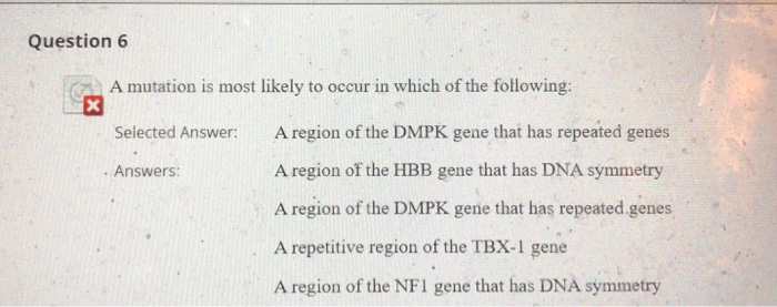 Solved Question 6 A mutation is most likely to occur in | Chegg.com