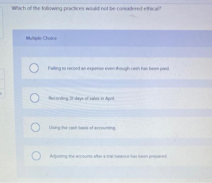Solved Which of the following practices would not be | Chegg.com