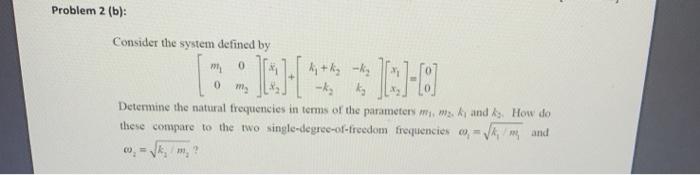 Solved Problem 2 (b): 0 Consider the system defined by 0 | Chegg.com