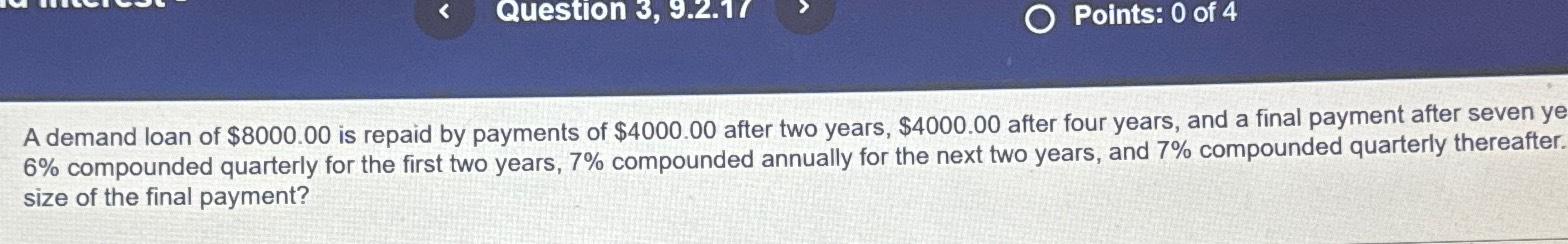 Solved A Demand Loan Of $8000.00 ﻿is Repaid By Payments Of | Chegg.com