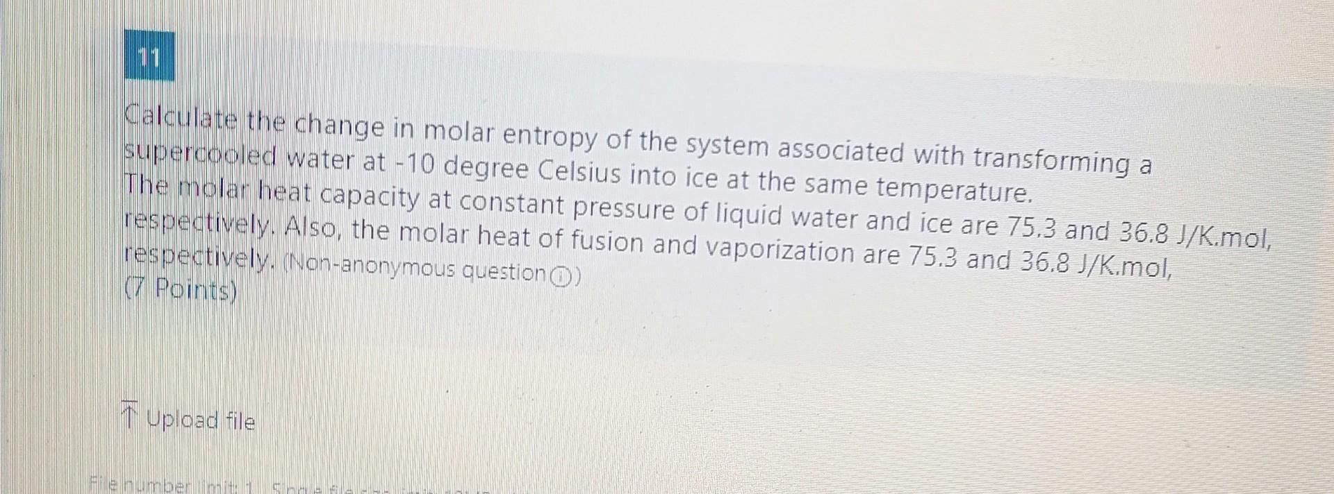 Solved Calculate the change in molar entropy of the system | Chegg.com