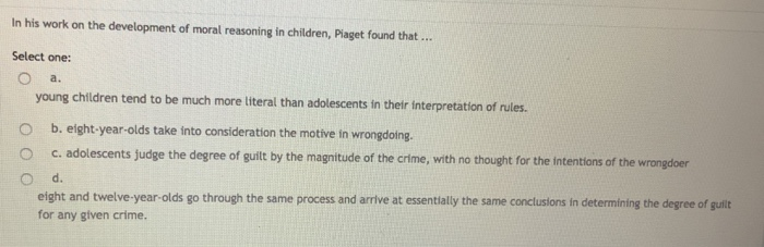 Solved In his work on the development of moral reasoning in