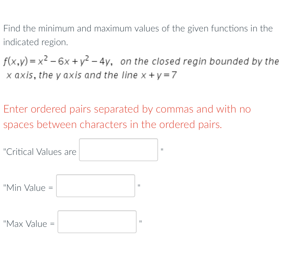 Solved Find the minimum and maximum values of the given | Chegg.com