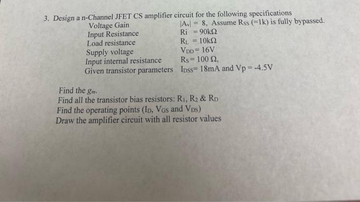 Solved 3. Design a n-Channel JFET CS amplifier circuit for | Chegg.com