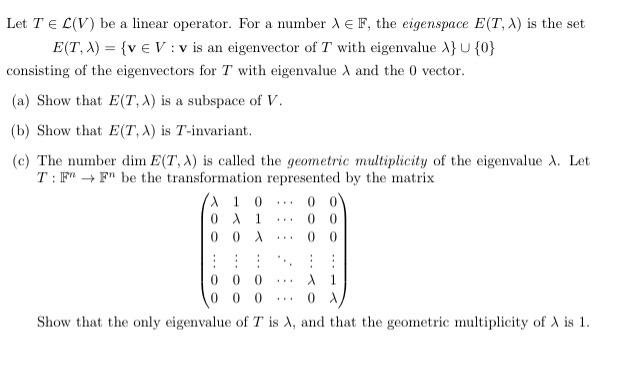 Solved Let T∈L(V) be a linear operator. For a number λ∈F, | Chegg.com