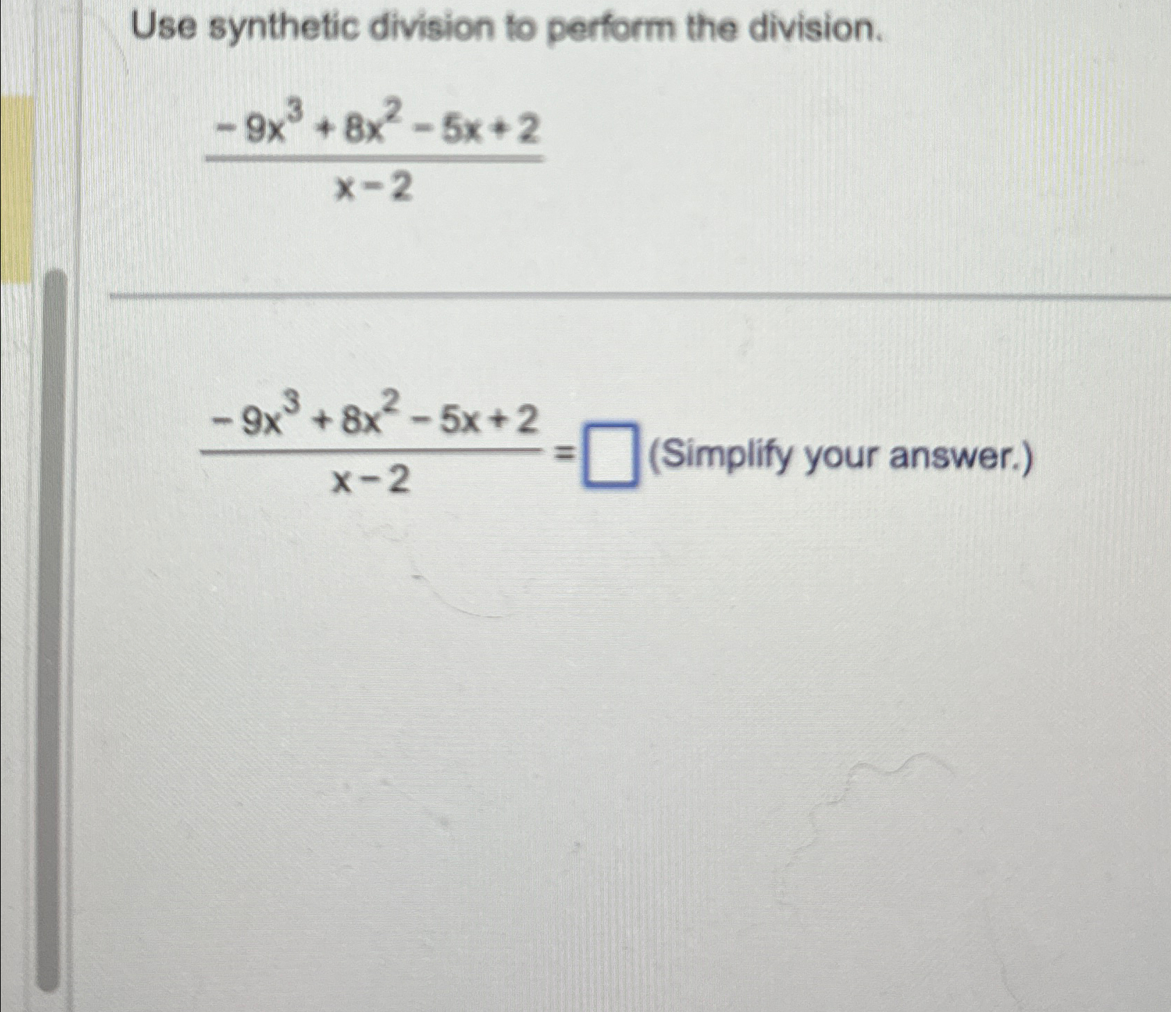 Solved Use Synthetic Division To Perform The