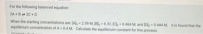 Solved For the following balanced equation: 2A+B⇌2C+D When | Chegg.com