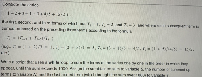 Solved Consider the series 1+2 +3 +1 +5+4/5 + 15/2 + ... the | Chegg.com image.