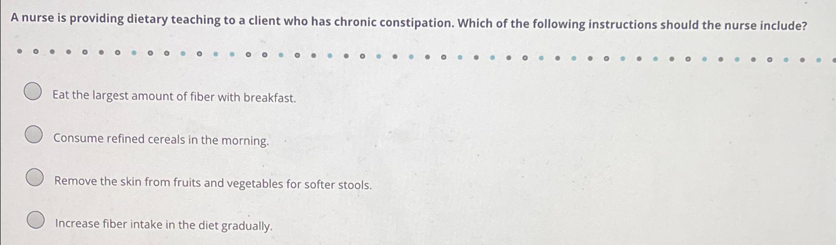 solved-a-nurse-is-providing-dietary-teaching-to-a-client-who-chegg