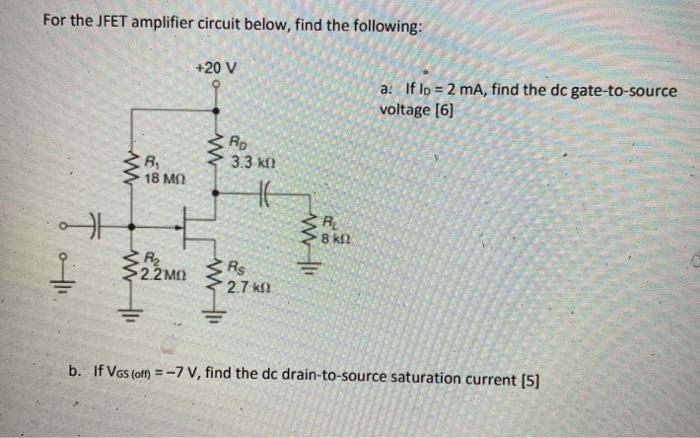 Solved For the JFET amplifier circuit below, find the | Chegg.com