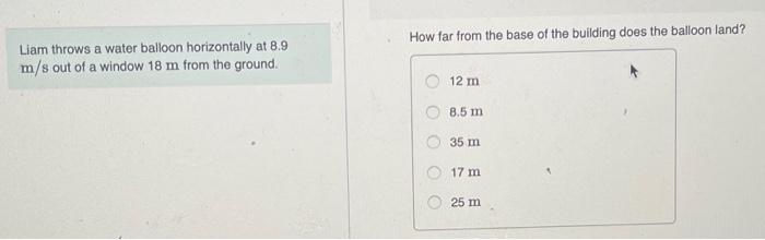 Solved Liam throws a water balloon horizontally at 8.9 How | Chegg.com