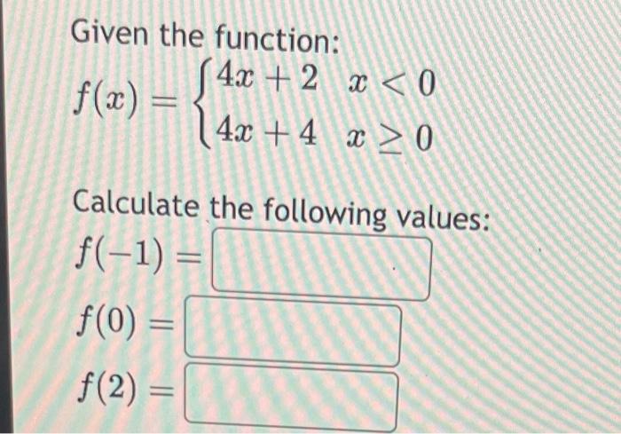 Solved Given The Function F X {4x 24x 4x