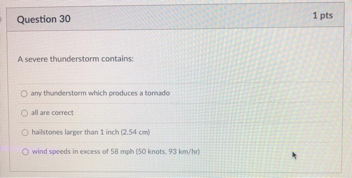 Solved Question 30 1 Pts A Severe Thunderstorm Contains Any