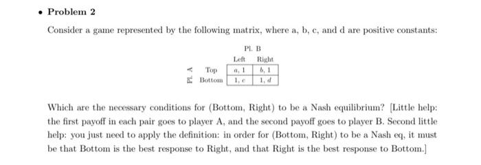 Solved • Problem 2 Consider A Game Represented By The | Chegg.com