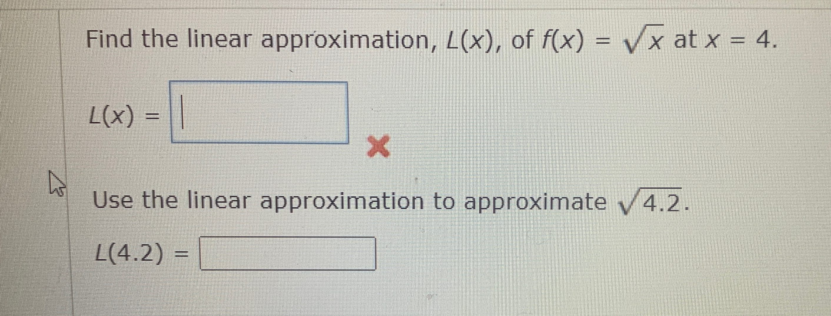 Solved Find the linear approximation, L(x), ﻿of f(x)=x2 ﻿at | Chegg.com