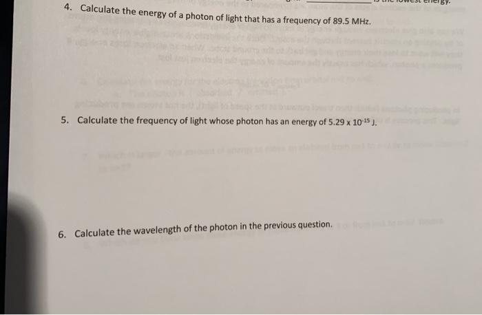 Solved 4. Calculate the energy of a photon of light that has | Chegg.com