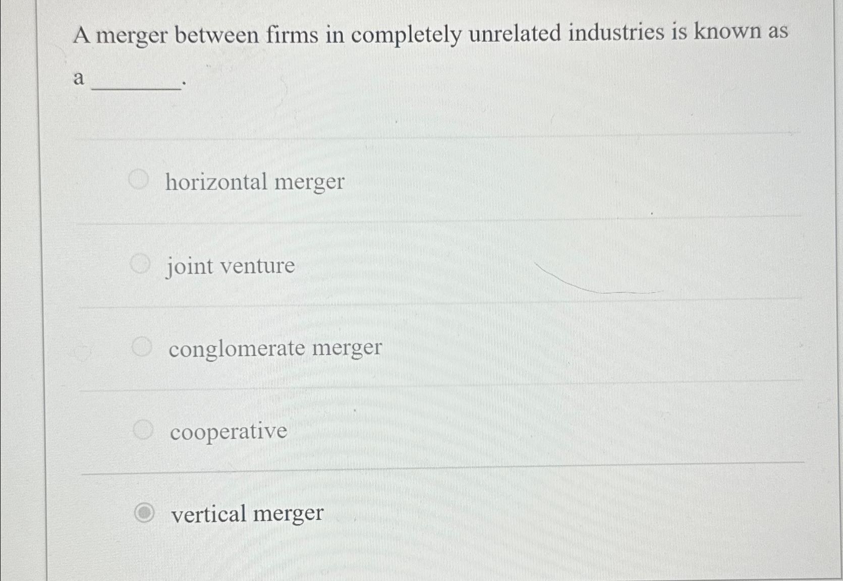 Solved A Merger Between Firms In Completely Unrelated | Chegg.com