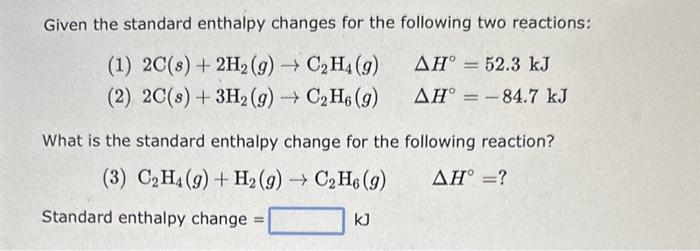 Solved 1 2C s 2H2 g C2H4 g H 52.3 kJ 2 Chegg