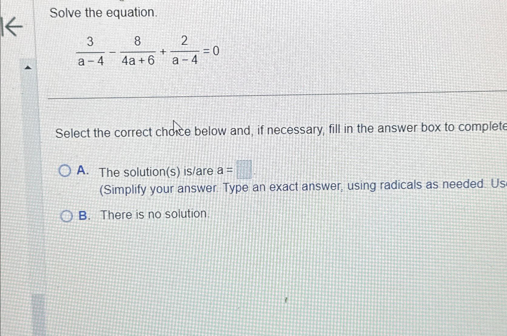 Solved Solve the equation.3a-4-84a+6+2a-4=0Select the | Chegg.com