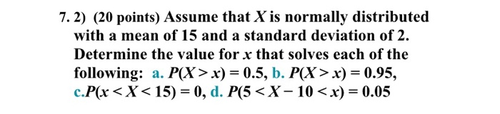 Solved 7.2) (20 points) Assume that X is normally | Chegg.com