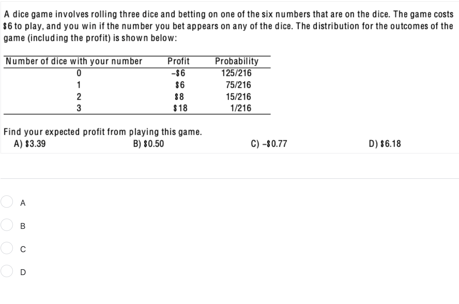 Solved A dice game involves rolling three dice and betting