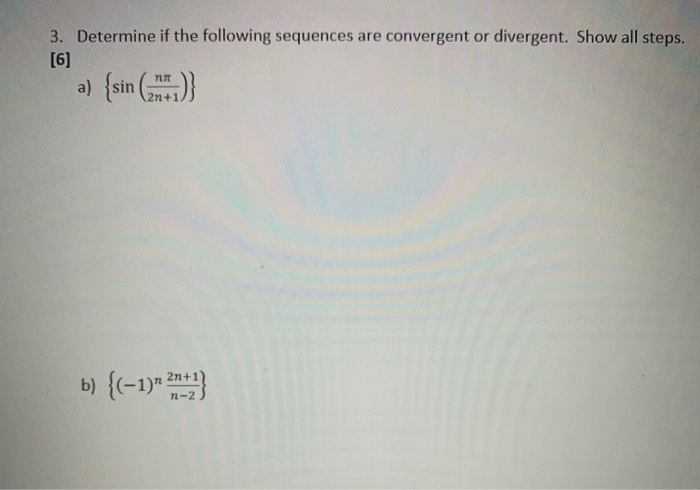 Solved 3. Determine if the following sequences are | Chegg.com
