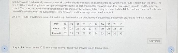 Solved Two Men, A And B Who Usually Commute To Work Together | Chegg.com