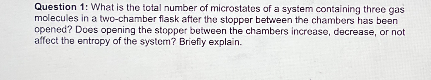 Solved Question 1: What Is The Total Number Of Microstates | Chegg.com