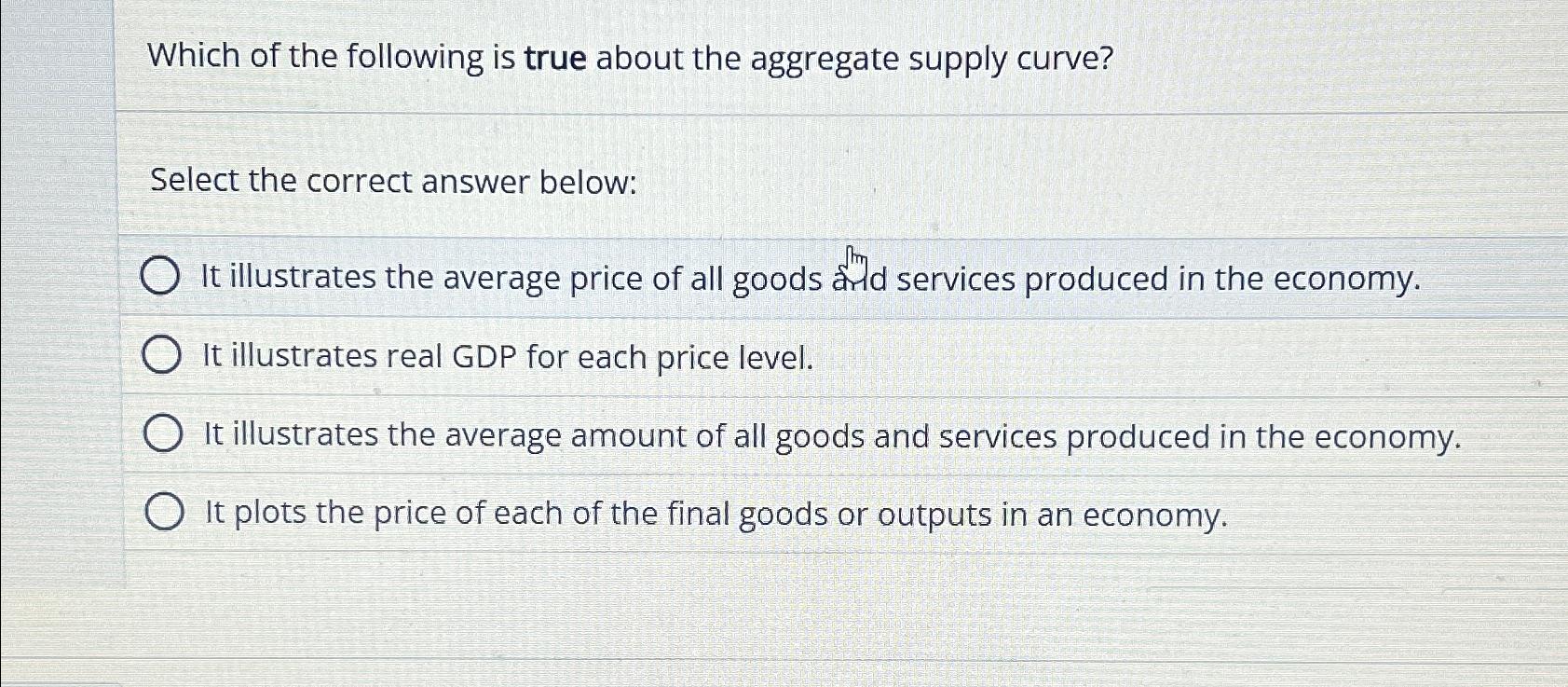 Solved Which of the following is true about the aggregate | Chegg.com