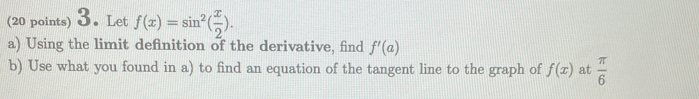 Solved (20 ﻿points)3. ﻿Let f(x)=sin2(x2)a) ﻿Using the limit | Chegg.com