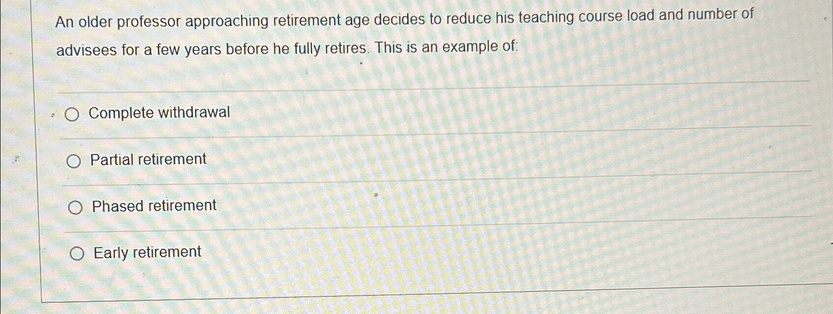Solved An older professor approaching retirement age decides | Chegg.com