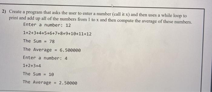 Solved 2) Create a program that asks the user to enter a | Chegg.com