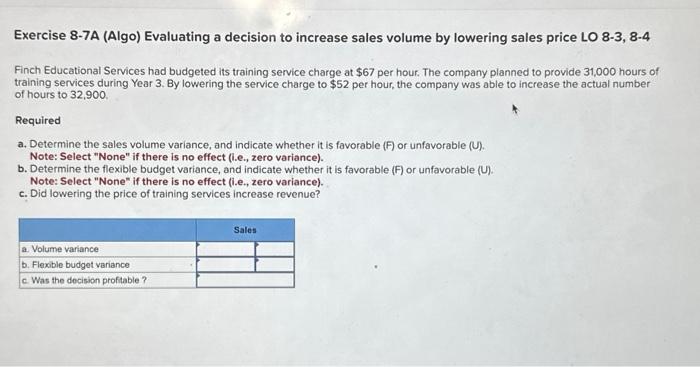 Solved Exercise 8-7A (Algo) Evaluating a decision to | Chegg.com