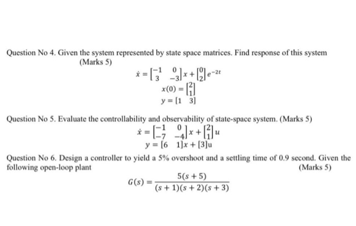 Solved Question No 4. Given the system represented by state | Chegg.com